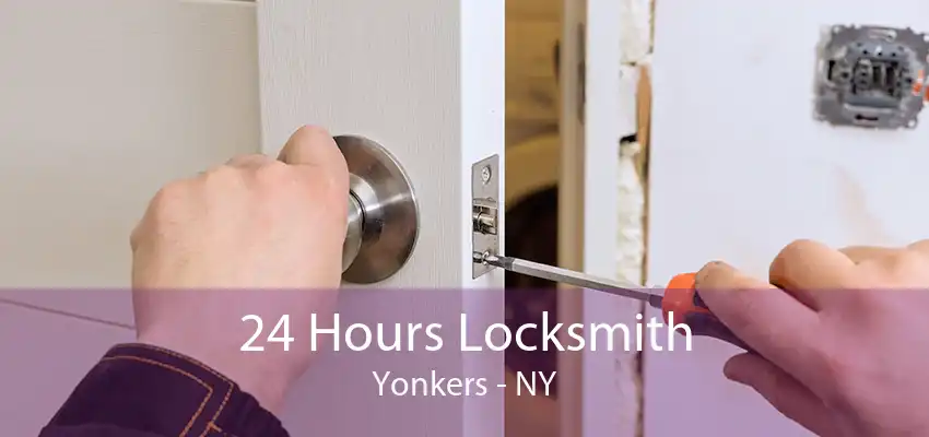 24 Hours Locksmith Yonkers - NY