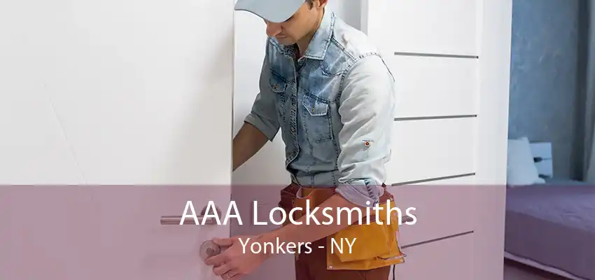 AAA Locksmiths Yonkers - NY