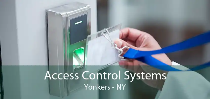 Access Control Systems Yonkers - NY