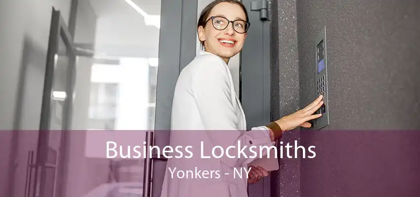 Business Locksmiths Yonkers - NY