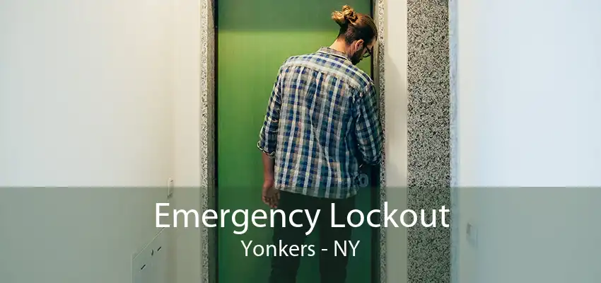 Emergency Lockout Yonkers - NY