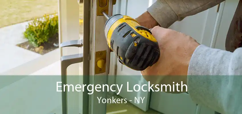 Emergency Locksmith Yonkers - NY