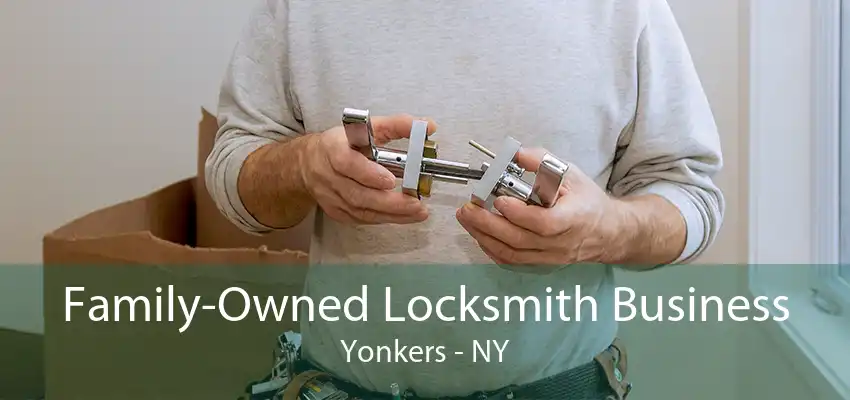 Family-Owned Locksmith Business Yonkers - NY