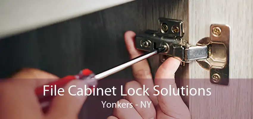 File Cabinet Lock Solutions Yonkers - NY