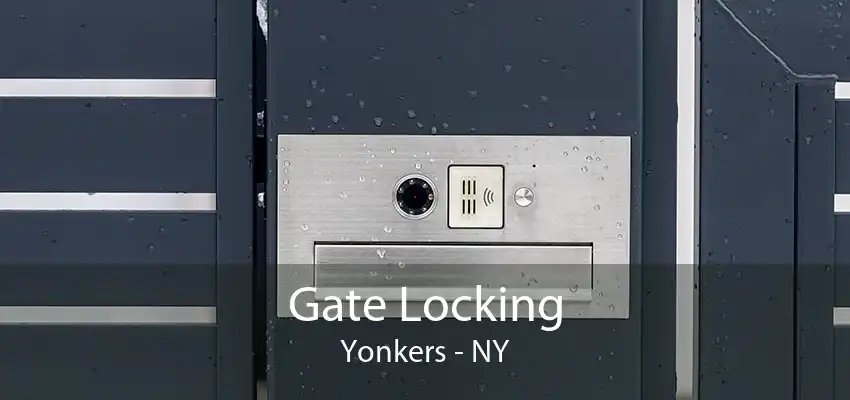 Gate Locking Yonkers - NY