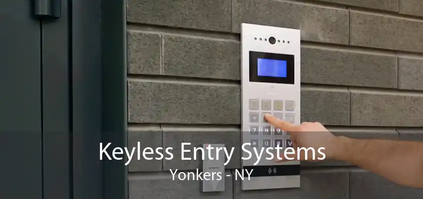 Keyless Entry Systems Yonkers - NY