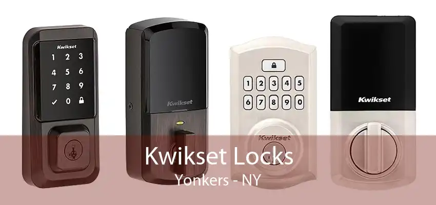 Kwikset Locks Yonkers - NY