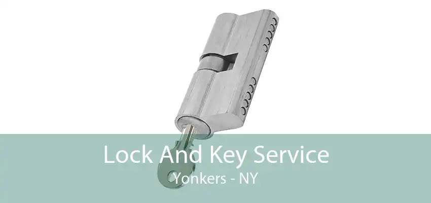 Lock And Key Service Yonkers - NY