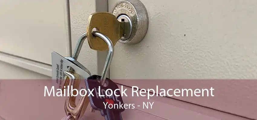 Mailbox Lock Replacement Yonkers - NY