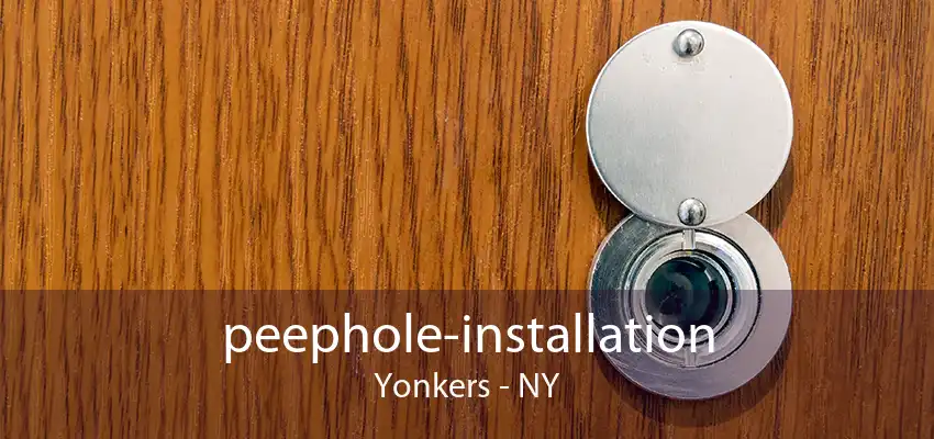 peephole-installation Yonkers - NY