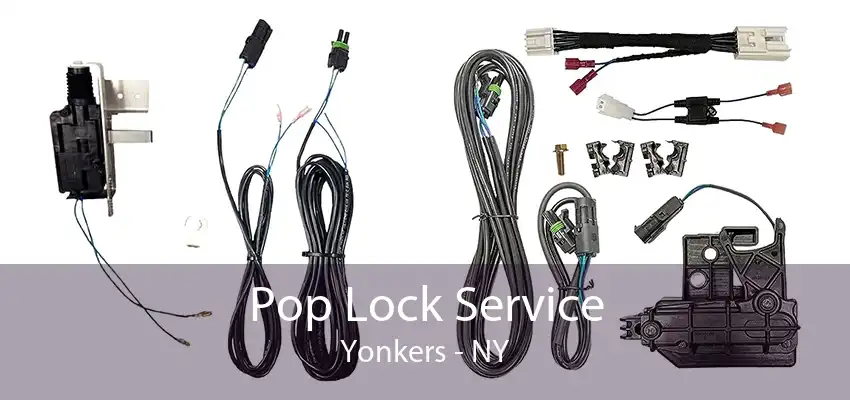 Pop Lock Service Yonkers - NY