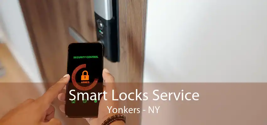 Smart Locks Service Yonkers - NY