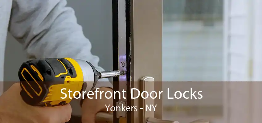 Storefront Door Locks Yonkers - NY