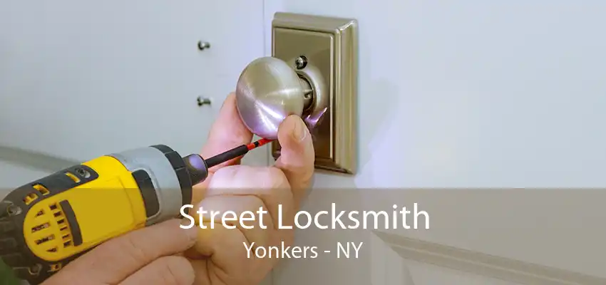 Street Locksmith Yonkers - NY